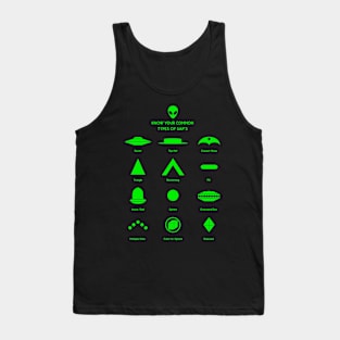 Know Your Common Types of UAP's / UFO's (Green) Tank Top